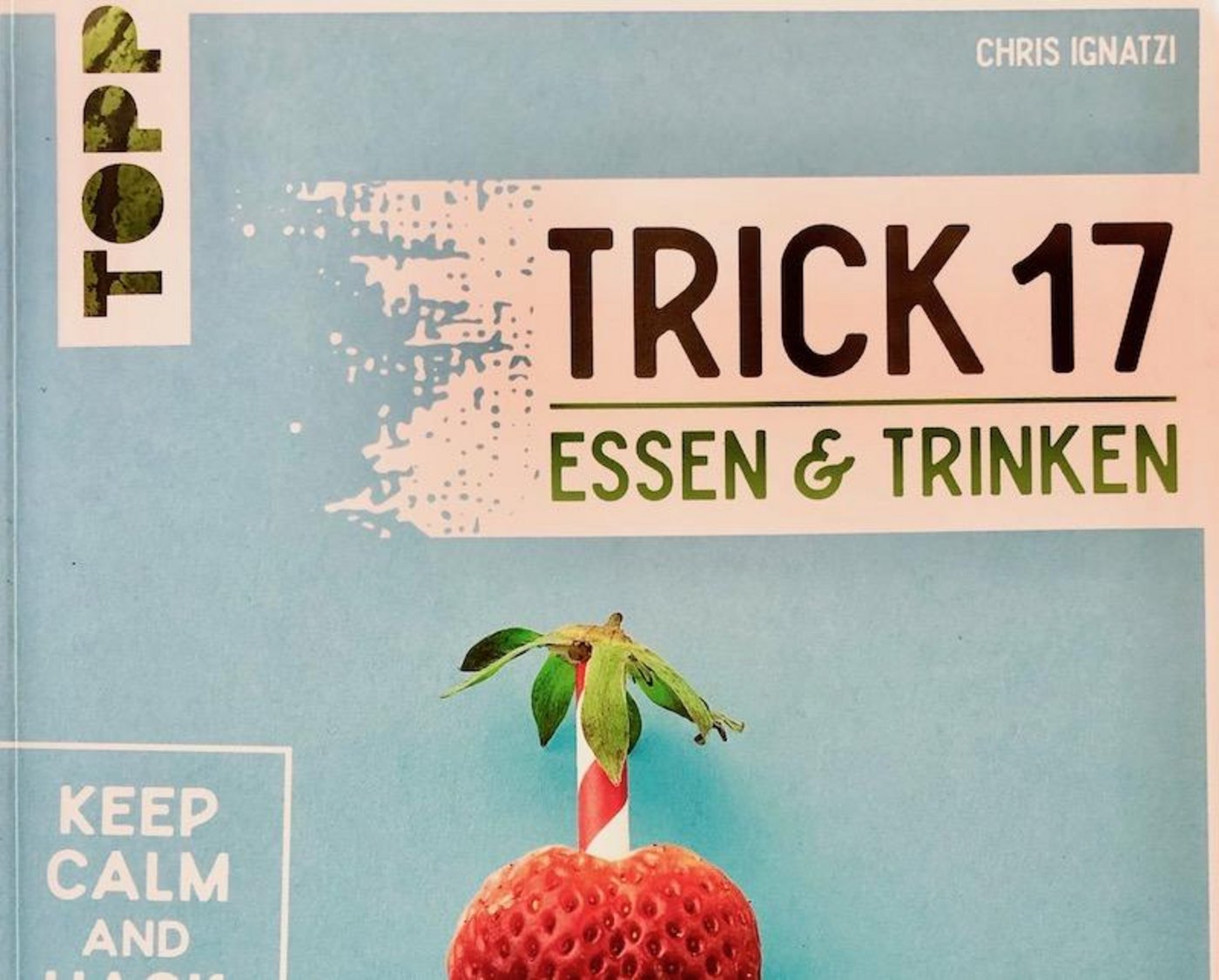 Das Buch «Trick 17» hält 222 Tricks und Kniffs für den Umgang mit Lebensmitteln bereit. (Bild et)
